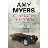 Classic in the Dock (Myers Amy)