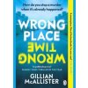 Wrong Place Wrong Time - Gillian McAllister, Penguin Books