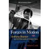 Forces in Motion: Anthony Braxton and the Meta-reality of Creative Music