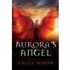 Auroras Angel: A dark fantasy romance (Noon Emily)
