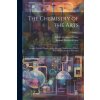 The Chemistry of the Arts: Being a Practical Display of the Arts and Manufactures Which Depend On Chemical Principles; Volume 1 (Arthur Livermore Porter)(Brožovaná)