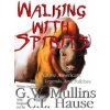 Walking With Spirits Native American Myths, Legends, And Folklore