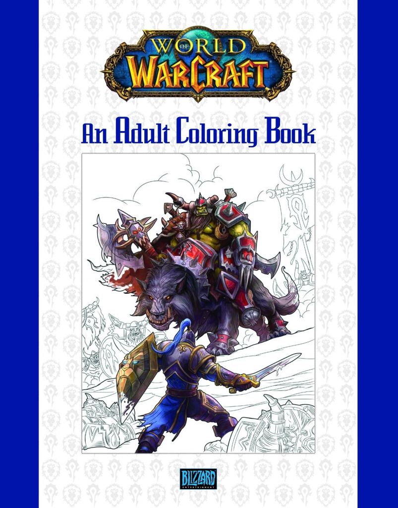 World of Warcraft: An Adult Coloring Book Blizzard Entertainment