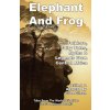 Elephant And Frog (Clive L Gilson)(Brožovaná)