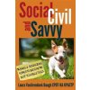 Social, Civil, and Savvy: Training & Socializing Puppies to Become the Best Possible Dogs (Baugh Laura Vanarendonk)