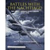 Battles with the Nachtjagd: : The Night Airwar over Eure 1939-1945 (Martin Bowman)(Pevná)