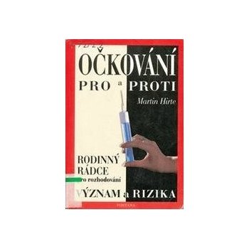 Martin Hirte: Očkování - pro a proti /Fontána/