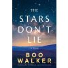 The Stars Don't Lie - Boo Walker