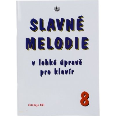 Slavné melodie v lehké úpravě pro klavír 8. díl + CD