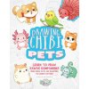 DRAWING CHIBI PETS LEARN TO DRAW KAWAI (ART TESSA CREATIVE)(Brožovaná)