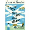 The Dust That Falls from Dreams - Louis de Bernières