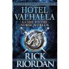 Hotel Valhalla Guide to the Norse Worlds - Rick Riordan