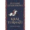 Král turnajů - Juliane Stadler