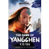 Avatar, The Last Airbender: The Dawn of Yangchen (Chronicles of the Avatar Book 3)