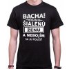 Fajntričko V Pánské tričko - Bacha! Mám šialenú ženu...