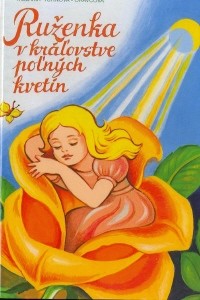 Ruženka v kráľovstve poľných kvetín - M.Turňová - Oravcová
