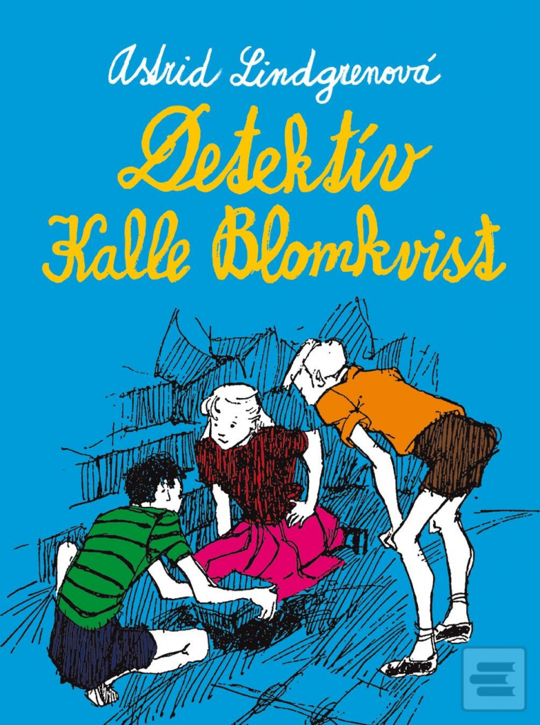 Detektív Kalle Blomkvist - Astrid Lindgrenová