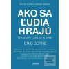 Ako sa ľudia hrajú (Eric Berne)