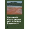 Thermophilic Microorganisms and Life at High Temperatures (T.D. Brock)(Brožovaná)