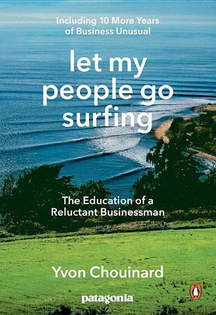 Let My People Go Surfing Chouinard Yvon