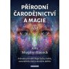 Přírodní čarodějnictví a magie - Arin Murphy-Hiscock