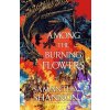 Among the Burning Flowers
