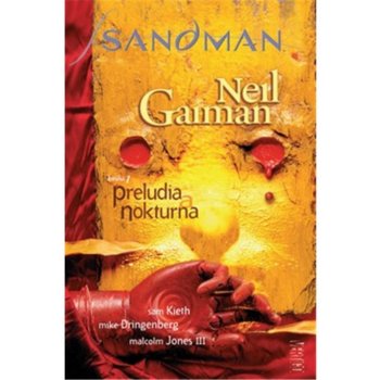 Sandman: Preludia a nokturna Neil Gaiman CZ