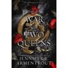 The War of Two Queens : A Blood and Ash Novel