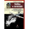 Válka v Arktidě - Jindřich Marek