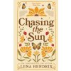 Chasing the Sun (Lena Hendrix)(Brožovaná)