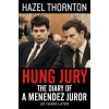 Hung Jury: The Diary of a Menendez Juror (Hazel Thornton)(Brožovaná)