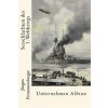 Seeschlachten des 1. Weltkriegs: Unternehmen Albion (Jurgen Prommersberger)(Brožovaná)