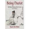 Being Daoist: The Way of Drifting with the Current (Revised Edition) (Stuart Alve Olson,Lily Romaine Shank,Patrick Gross)(Brožovaná)