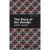 The Story of the Amulet - Edith Nesbit