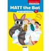 Matt the Bat 1 - angličtina pre prvákov + CD - Miluška Karásková, Mgr. Lucie Krejčí