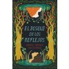 El Bosque de los Reflejos