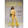 How to Build a Fashion Icon (ROACH LAW)(Pevná)