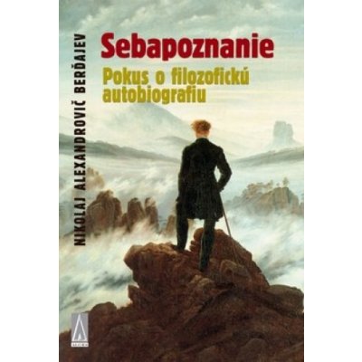 Sebapoznanie - Pokus o filozofickú autobiografiu - Nikolaj Alexandrovič Berďajev
