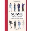How to Be Suave in Every Situation - Jean-Philippe Delhomme, Gonzague Dupleix, Flammarion