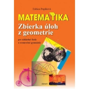 Matematika. Zbierka úloh z geometrie pre základné školy a osemročné gymnáziá