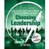 Choosing Leadership: Revised and Expanded (Ginzel,Linda)(Brožovaná)