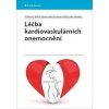 Léčba kardiovaskulárních onemocnění - Jiří Vítovec, Jindřich Špinar, Lenka Špinarová, Ondřej Ludka