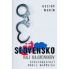 Slovensko - Raj kajúcnikov - Spravodlivosť podľa Matoviča