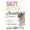 Salty, Bitter, Sweet - Mayra Cuevas