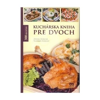 Kuchárska kniha pre dvoch - Zdenka Horecká, Vladimír Horecký SK