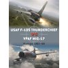USAF F-105 Thunderchief Vs Vpaf Mig-17: Vietnam 1965-68 (Davies Peter E.)