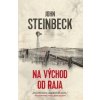 Na východ od raja - John Steinbeck