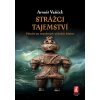 Strážci tajemství - Arnošt Vašíček