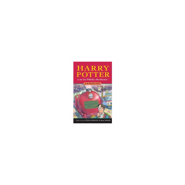 Kniha Harry Potter a Me Ka Pōhaku Akeakamai: Harry Potter and the Philosophers Stone in Hawaiian Rowling J. K.Paperback