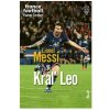 Lionel Messi – Kráľ Leo - Florent Torchut